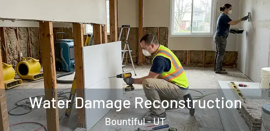  Water Damage Reconstruction Bountiful - UT